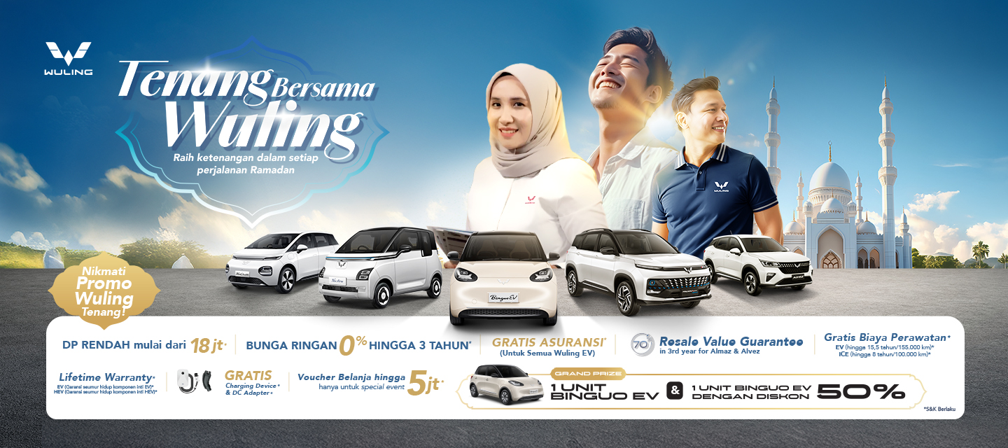 Jalani Ramadan dengan Tenang Bersama Wuling Jalani Ramadan dengan Tenang Bersama Wuling